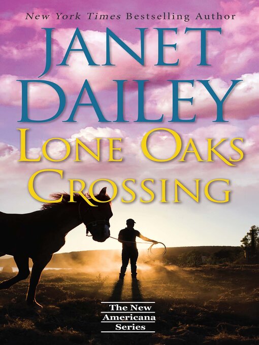 Title details for Lone Oaks Crossing by Janet Dailey - Available